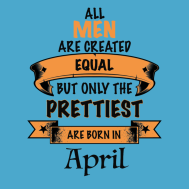 Motiv April Geburtstags Geschenk für den Mann pretty