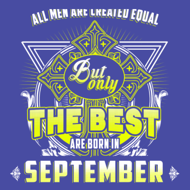 Motiv Alle Männer sind gleich September Geburtstag Monat