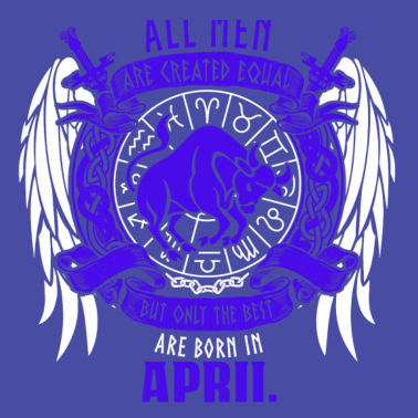 Motiv Alle Männer sind gleich April Geburtstag Monat