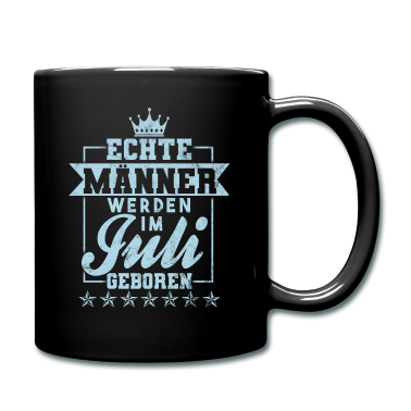 Geburtstag Geschenk Mann Tasse - Echte Männer werden im Juli geboren Geburtstag