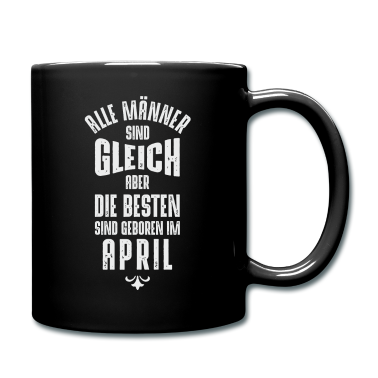 Geburtstag Geschenk Mann Tasse - Männer Geburtstag April