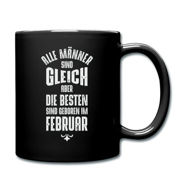 Geburtstag Geschenk Mann Tasse - Männer Geburtstag Februar
