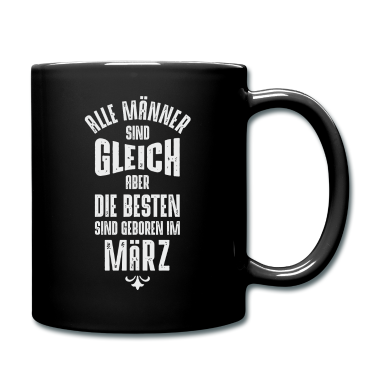 Geburtstag Geschenk Mann Tasse - Männer Geburtstag März