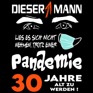 Motiv Geburtstag Mann Pandemie Lockdown Corona 30
