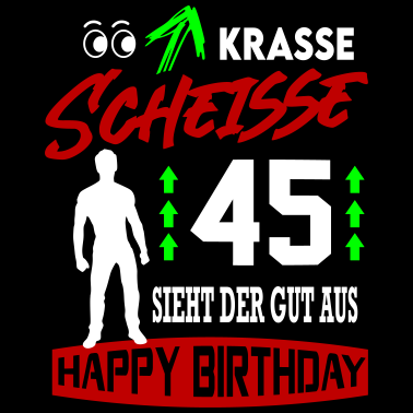 Motiv Sprüche Geburtstag Mann Gut aussehen Geschenk 45