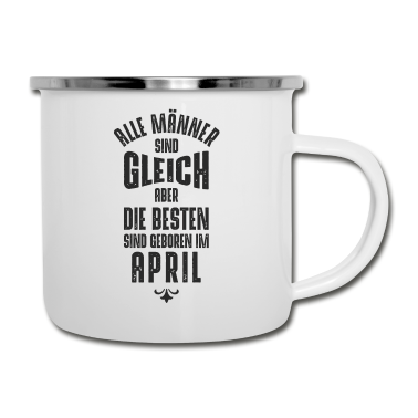 Geburtstag Geschenk Mann Emaille Tasse - Männer Geburtstag April