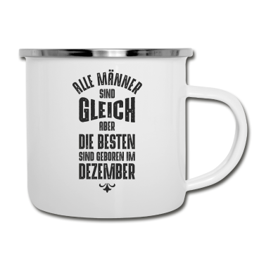 Geburtstag Geschenk Mann Emaille Tasse - MÄNNER GEBURTSTAG DEZEMBER