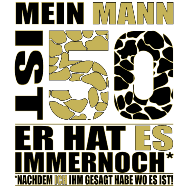 Motiv 50ter Geburtstag - Mein Mann ist 50