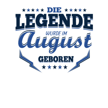 Motiv August Geburtstag Geschenk Männer Frauen