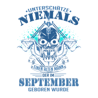 Motiv Geburtstag alter Mann September unterschätze nie