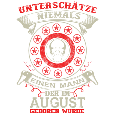 Motiv Unterschaetze niemals Mann AUGUST