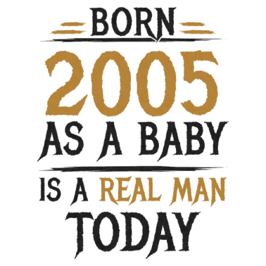 Motiv 2005 Geboren Und Richtiger Mann Geburtstag