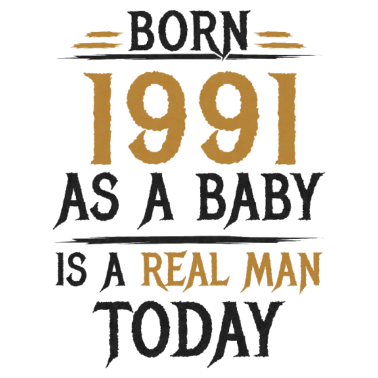 Motiv Richtiger Mann 1991 Geboren Geburtstag Geschenk