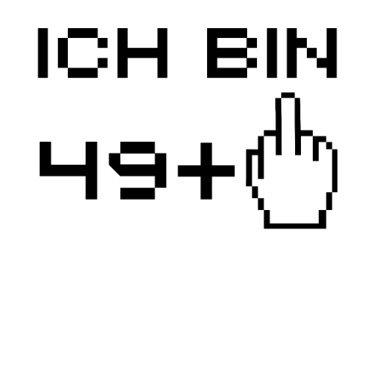 Motiv Geburtstag lustig 49 + 1 50 Jahre alt Mann Frau