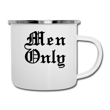 Geburtstag Geschenk Mann Emaille Tasse - Nur Männer