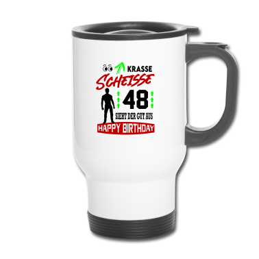 Geburtstag Geschenk Mann Thermobecher - Sprüche Geburtstag Mann Gut aussehen Geschenk 48