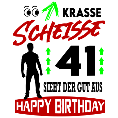 Motiv Sprüche Geburtstag Mann Gut aussehen Geschenk 41
