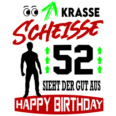 Motiv Sprüche Geburtstag Mann Gut aussehen Geschenk 52