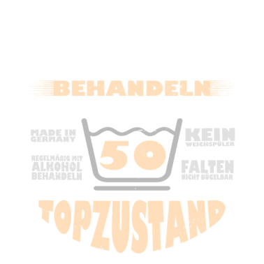 Motiv 50 geburtstag männer -Pfleglich behandeln