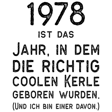 Motiv 1978 Geboren Geburtstag Männer Vintage Spruch