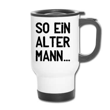 Geburtstag Geschenk Mann Thermobecher - So Ein Alter Mann Geburtstag Fieser Spruch