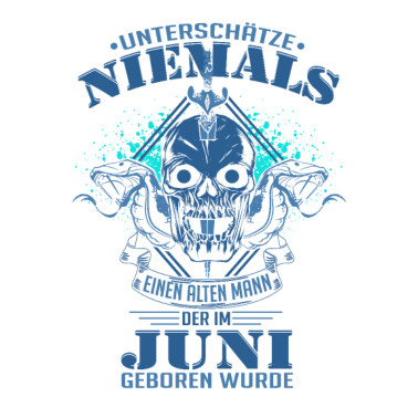 Motiv Geburtstag Juni lter Mann unterschätze niemals