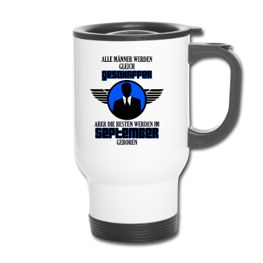 Geburtstag Geschenk Mann Thermobecher - September Männer. September Geburtstag Geschenk!