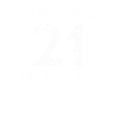 Motiv 21. Geburtstag Mein Mann ist 21 und immer noch heiß