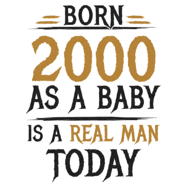 Motiv 2000 Geboren Geburtstag Richtiger Mann