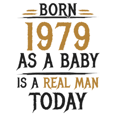 Motiv Geborener Mann 1979 Geburtstag Geschenk Spruch