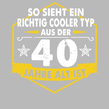 Motiv 40.Geburtstag Mann Männer 40 Jahre Geschenk