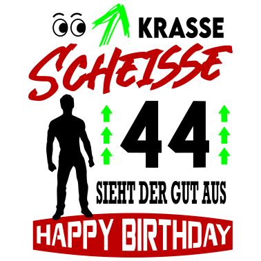 Motiv Sprüche Geburtstag Mann Gut aussehen Geschenk 44