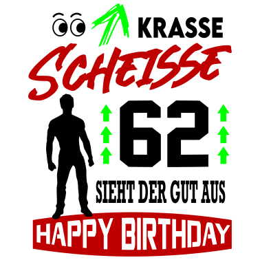 Motiv Sprüche Geburtstag Mann Gut aussehen Geschenk 62