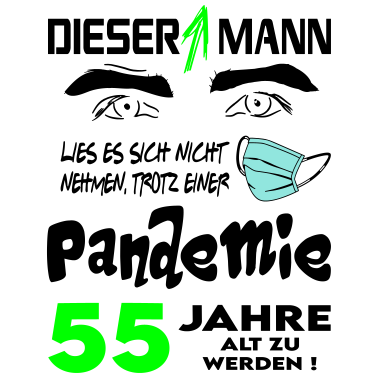 Motiv Geburtstag Mann Pandemie Lockdown Corona 55