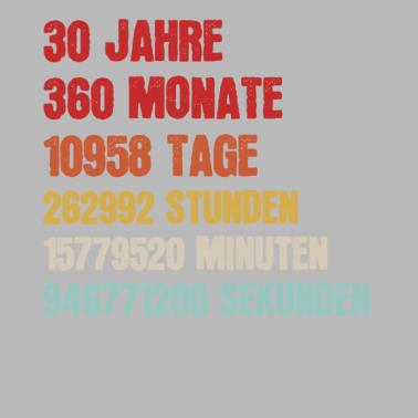 Motiv 30 Jahre 360 Monate 30.Geburtstag Mann Frau