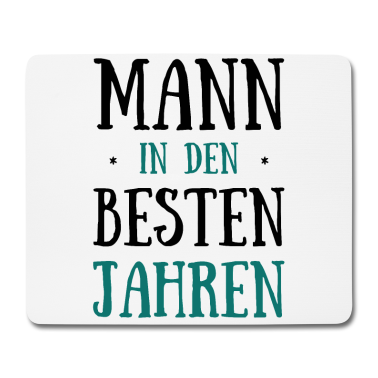 Geburtstag Geschenk Mann Mousepad - Geburtstag Mann in Den Besten Jahren Geburtstagspa