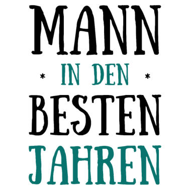 Motiv Geburtstag Mann in Den Besten Jahren Geburtstagspa