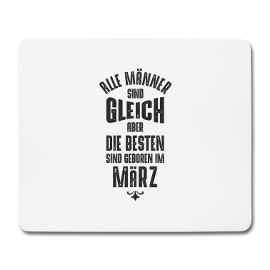 Geburtstag Geschenk Mann Mousepad - Männer Geburtstag März