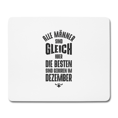 Geburtstag Geschenk Mann Mousepad - MÄNNER GEBURTSTAG DEZEMBER