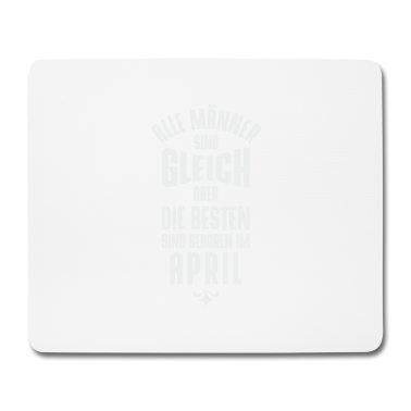 Geburtstag Geschenk Mann Mousepad - Männer Geburtstag April