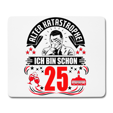 Geburtstag Geschenk Mann Mousepad - 25. Geburtstag Mann Geschenk lustig Geburtstag 25