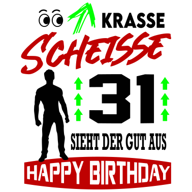Motiv Sprüche Geburtstag Mann Gut aussehen Geschenk 31
