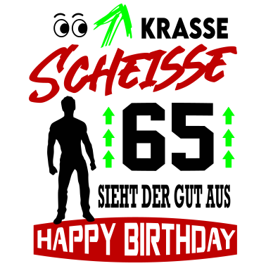 Motiv Sprüche Geburtstag Mann Gut aussehen Geschenk 65