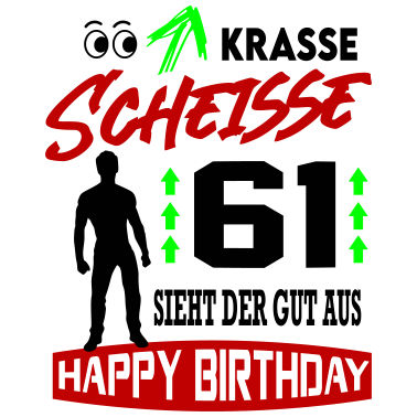 Motiv Sprüche Geburtstag Mann Gut aussehen Geschenk 61