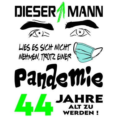 Motiv Geburtstag Mann Pandemie Lockdown Corona 44