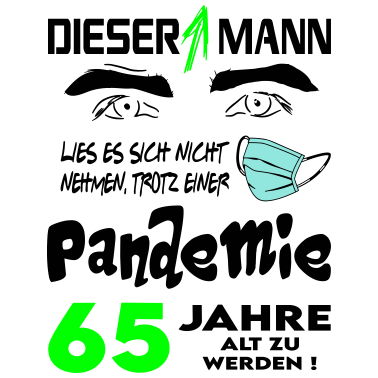 Motiv Geburtstag Mann Pandemie Lockdown Corona 65