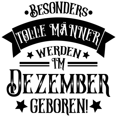Motiv Dezember Geboren Männer Geburtstag