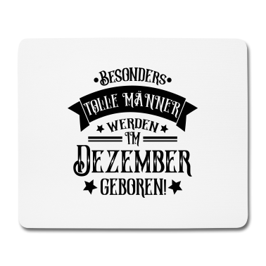 Geburtstag Geschenk Mann Mousepad - Dezember Geboren Männer Geburtstag