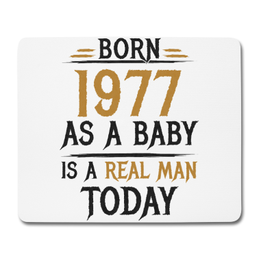 Geburtstag Geschenk Mann Mousepad - Mann 1977 Geboren Geburtstag