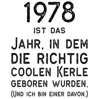 Motiv 1978 Geboren Geburtstag Männer Vintage Spruch